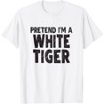 thumbnail image 1 of Pretend I'm A White Tiger T-Shirt Easy Halloween Costume T-Shirt, 1 of 4