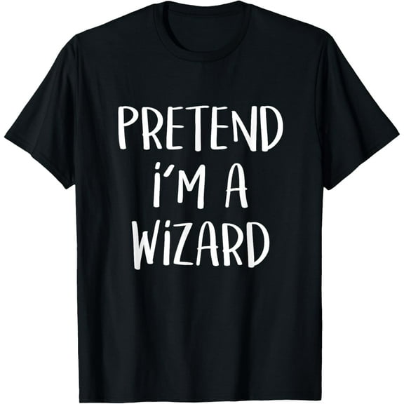 Pretend I'm A Wizard Costume Funny Magic Halloween Party T-Shirt