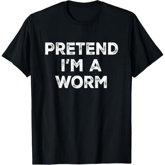 Pretend I'm A Worm Lazy Halloween Costume T-Shirt