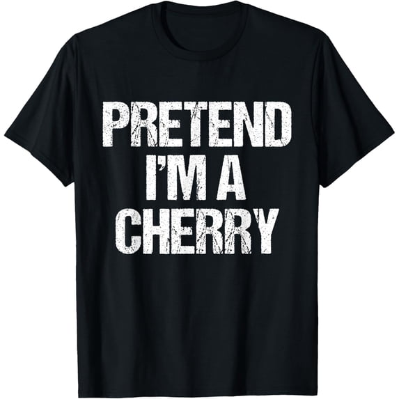 Pretend I'm An Cherry Funny Fruit Lazy Costume T-Shirt