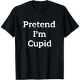 thumbnail image 1 of Pretend I'm Cupid Costume Funny God Of Love Halloween Party T-Shirt, 1 of 6