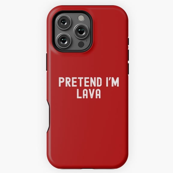 Pretend I'm Lava Easy Costume Phone Case for iPhone 16 15 14 13 12 11 Pro Max M5902132