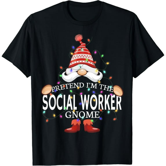 Pretend I'm The Social Worker Gnome Christmas Matching T-Shirt
