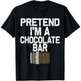 thumbnail image 1 of Pretend I'm a Chocolate Bar Halloween Costumes T-Shirt, 1 of 2