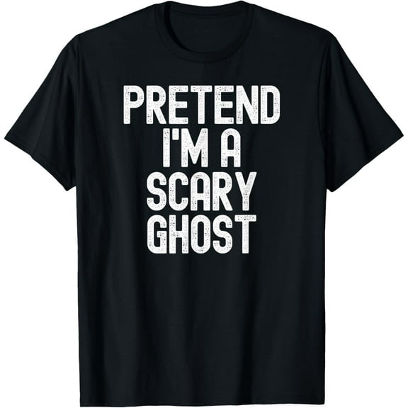 Pretend I'm a Scary Ghost Halloween Costume T-ShirtMen and women, Black T-shirt, size: Extra large