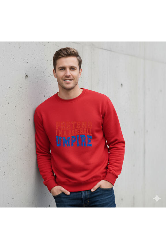 Pretend I’m an Umpire Funny Baseball Referee Lazy Costume Sweatshirt, up to size 5XL