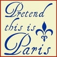 thumbnail image 1 of Pretend this is Paris Stencil - French France Country Sign Stencils Deco Art Painting DIY Craft Plastic Wall Stencil Home Decoration French words reusable Mylar template - The Artful Stencil, 1 of 5