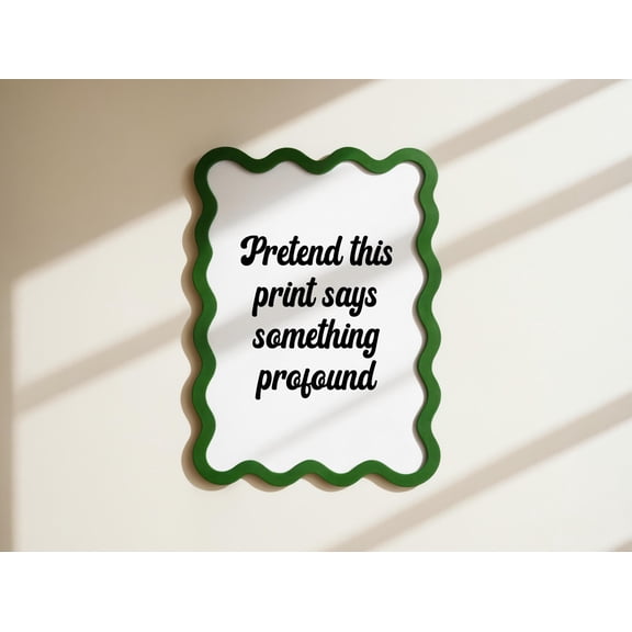 Pretend This Print Says Something Profound, Funny Wall Art Print, Funny Quote Print, Sarcastic Wall Art, Humor Jokey Print For Entryway Poster, Poster Only