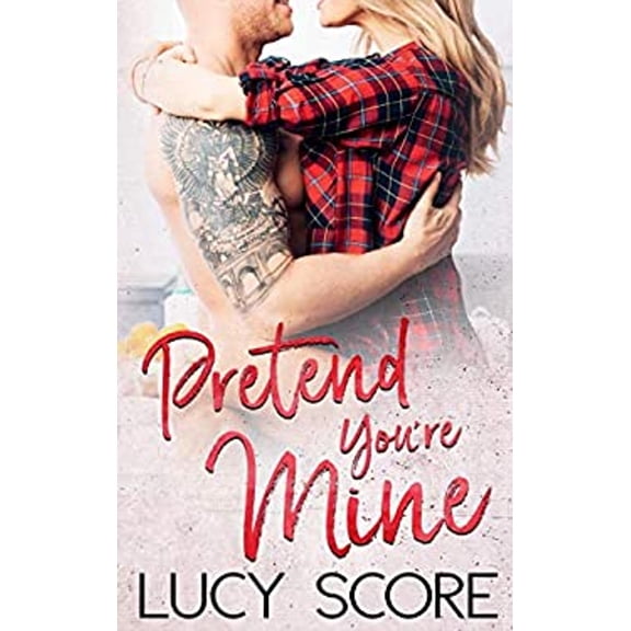 Pre-Owned Pretend You're Mine: A Small Town Love Story (Paperback) 1945631317 9781945631313
