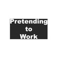 thumbnail image 1 of Pretending to Work (Paperback), 1 of 1