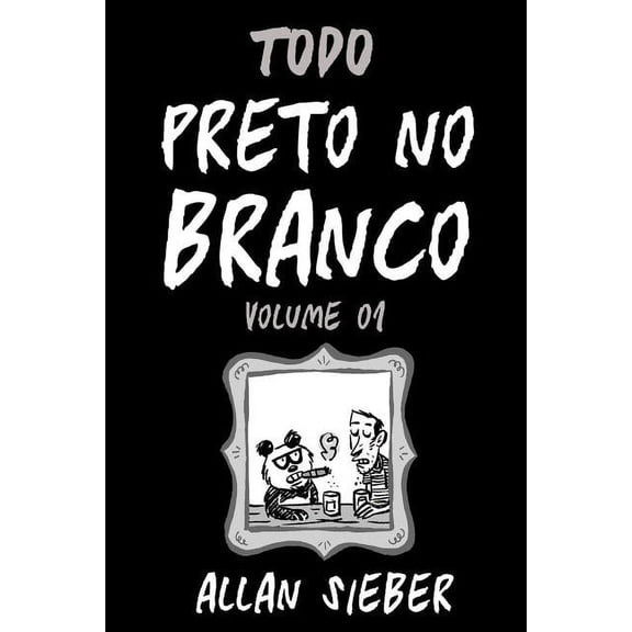 Preto No Branco: Preto no Branco - volume 1 (Paperback)