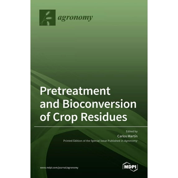 Pretreatment and Bioconversion of Crop Residues, (Hardcover)
