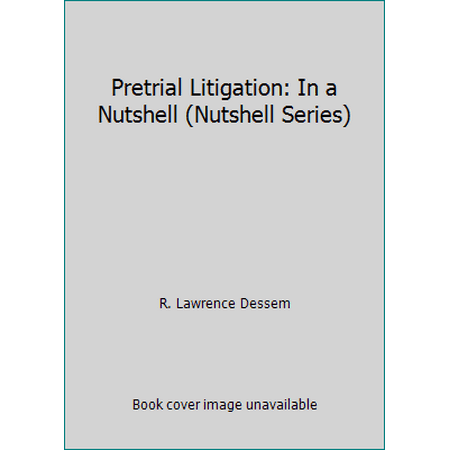 Pretrial Litigation: In a Nutshell (Nutshell Series) [Paperback - Used]