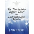 thumbnail image 1 of Pretribulation Rapture Theory and Dispensationalism Revisited, 1 of 2