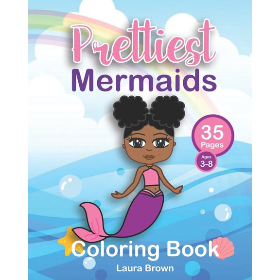 Prettiest Mermaids : Coloring Book Featuring Mermaids With Natural Hair (Paperback)