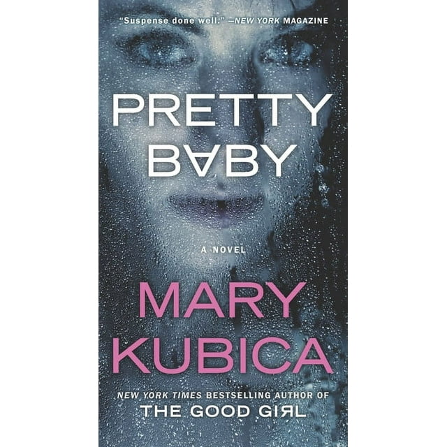 Pretty Baby: A Thrilling Suspense Novel from the Nyt Bestselling Author of Local Woman Missing (Paperback)