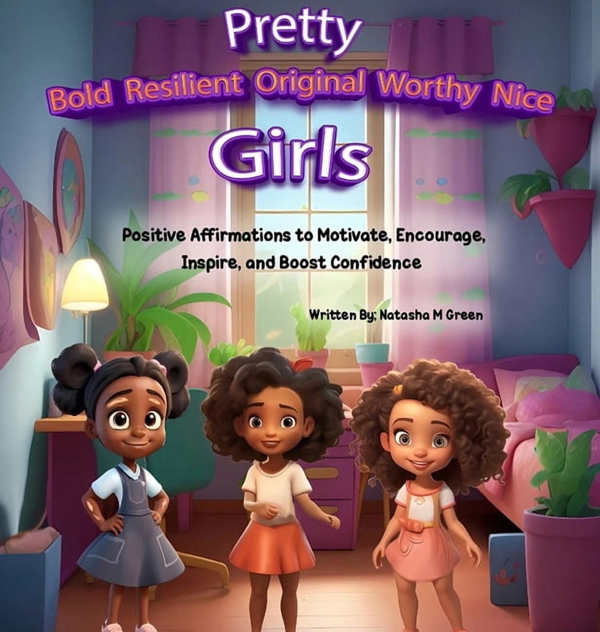 Pretty Bold Resilient Original Worthy Nice Girls, (Hardcover)