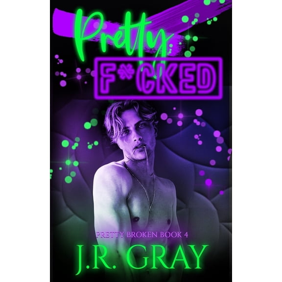 Pretty Broken: Pretty F*cked (Paperback)
