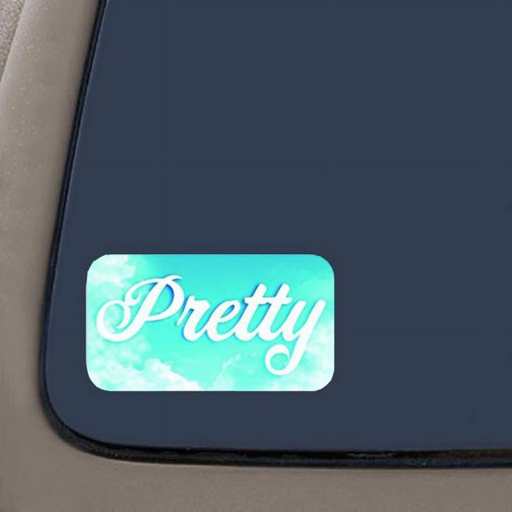 Pretty Decal Sticker | 5.5 Inches By 3 Inches Decal Sticker | Car Truck Van SUV Laptop Macbook Wall Decals
