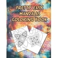 thumbnail image 1 of Pretty Easy Mandalas Coloring Book: Easy And Relaxing Patterns And Designs To Color, Coloring Pages With Simple Mandalas (Paperback)(Large Print), 1 of 1