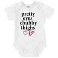 thumbnail image 1 of Pretty Eyes Chubby Thighs Funny Cute Bodysuit Jumper Girls Infant Baby Brisco Brands 6M, 1 of 7