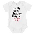 thumbnail image 1 of Pretty Eyes Chubby Thighs Funny Cute Bodysuit Jumper Girls Infant Baby Brisco Brands NB, 1 of 6