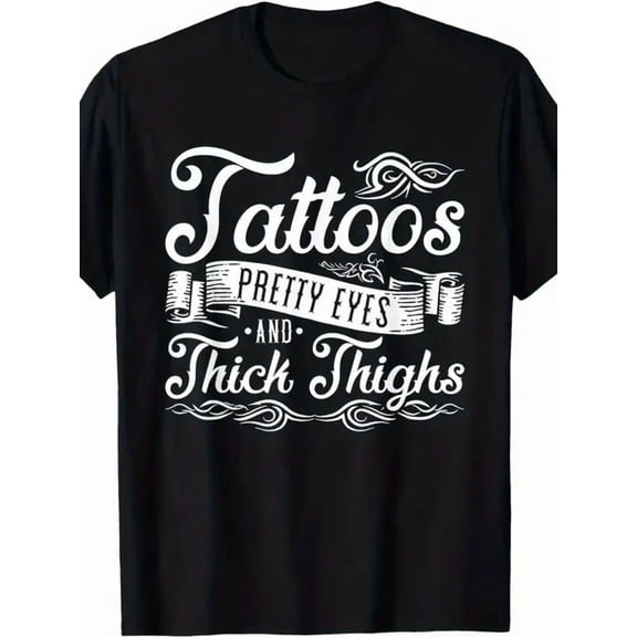 Pretty Eyes & Thick Thighs Tattoo-Inspired Graphic T-Shirt - Unisex Black Tee with Lettering, All-Season Casual Wear, Short Sleeve Round Neck, Durable Digital Print for Men