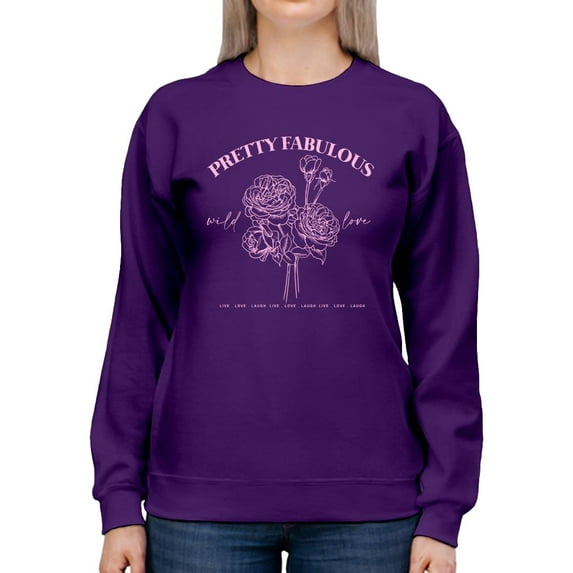 Pretty Fabulous Live Love Laugh Sweatshirt Women -Image by Shutterstock, Female 3X-Large