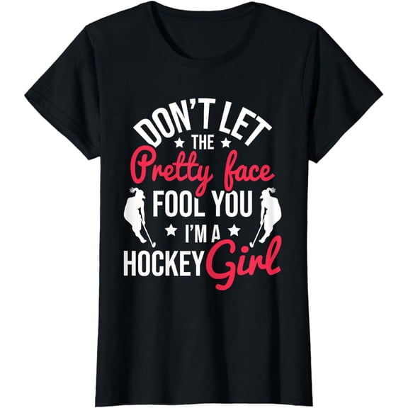 Pretty Face Fool You Hockey Girl - Field Hockey Player T-Shirt