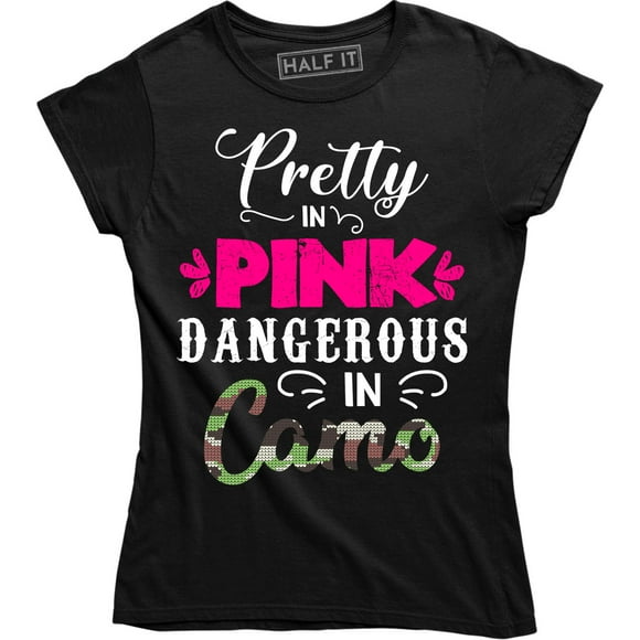 Pretty In Pink Dangerous In Camo - Cool Deer Hunting Hobby Women's Tee