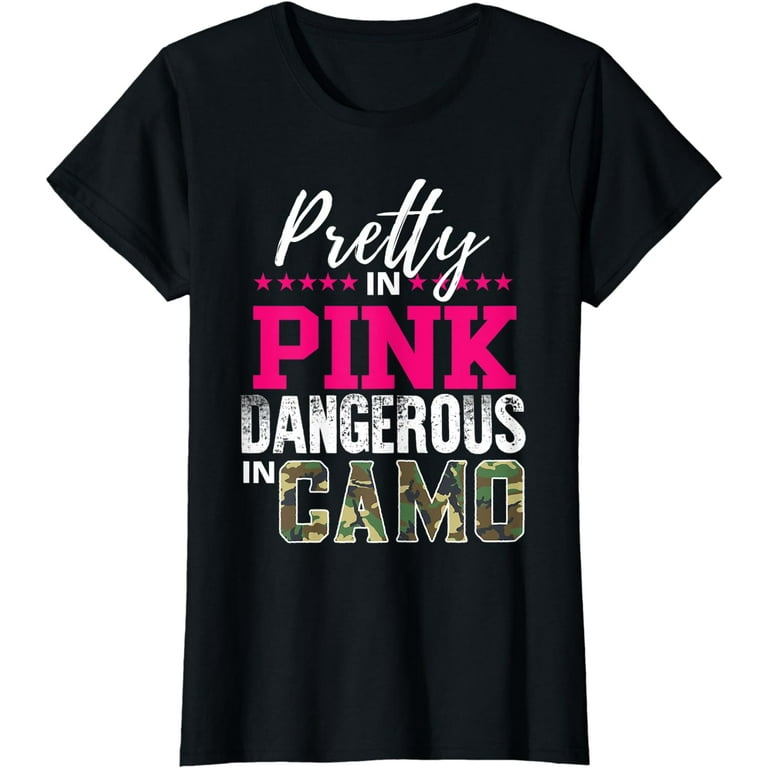 Pretty Pink Dangerous Camo T Shirt Hunting Girl Pretty Pink Dangerous Camo T Shirt Hunting Girl