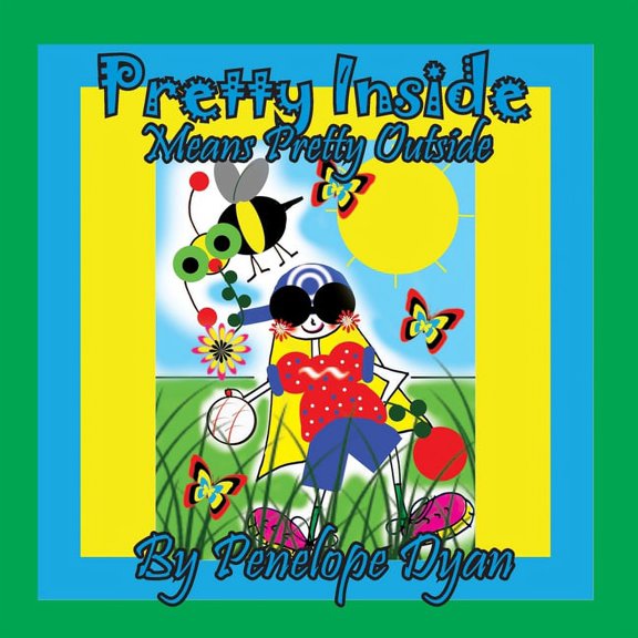 Pretty Inside Means Pretty Outside, (Paperback)