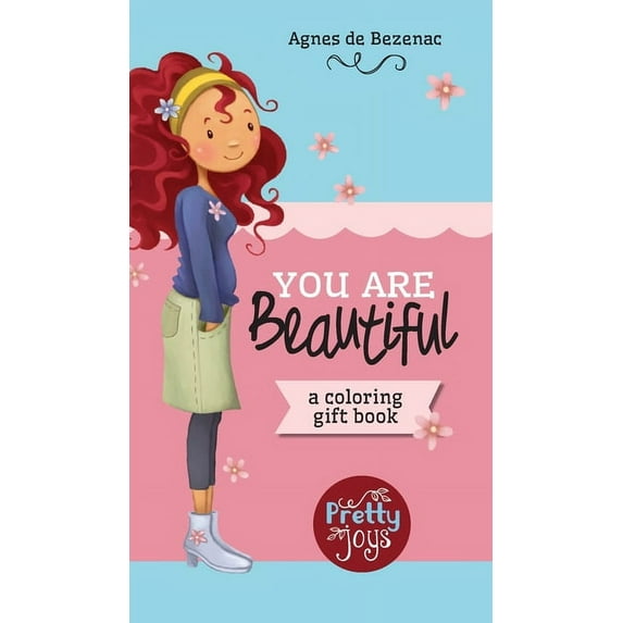 Pretty Joys You Are Beautiful: A coloring gift book, Book 9, (Hardcover)