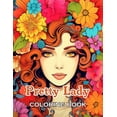 thumbnail image 1 of Pretty Lady Coloring Book: 100+ Unique and Beautiful Designs for All Ages, (Paperback), 1 of 1