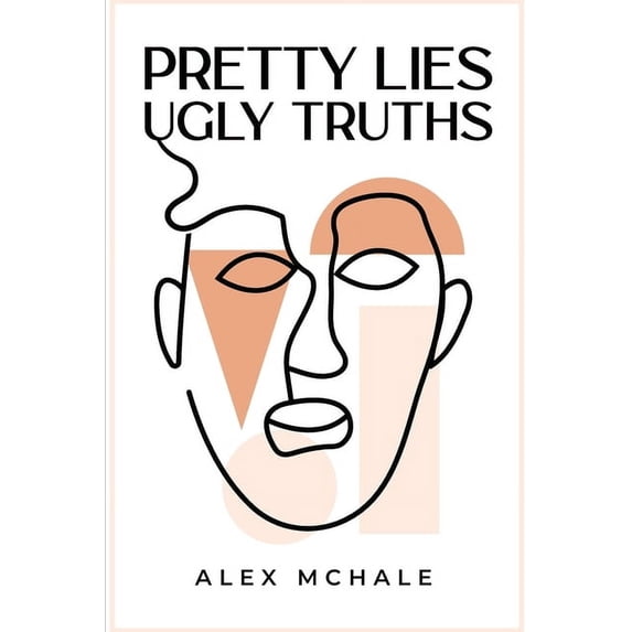 Pretty Lies / Ugly Truths, (Paperback)