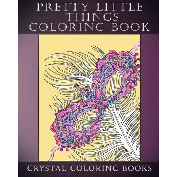 Pretty Little Things Coloring Book: 30 Beautiful Design Original Relaxing & Creative Art Coloring Book with Quality Paper.