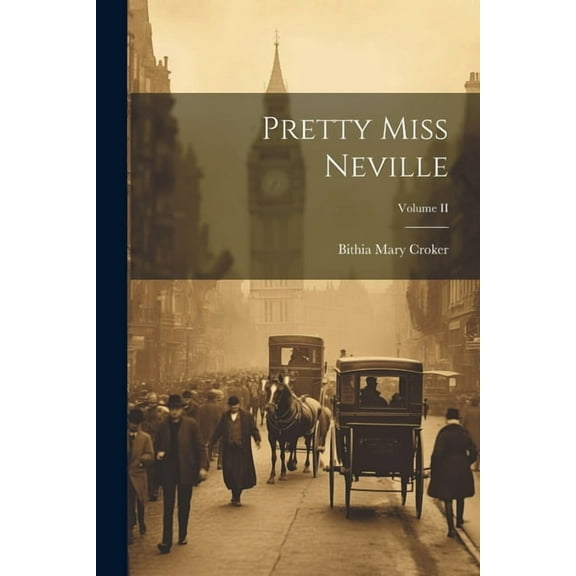 Pretty Miss Neville; Volume II (Paperback)