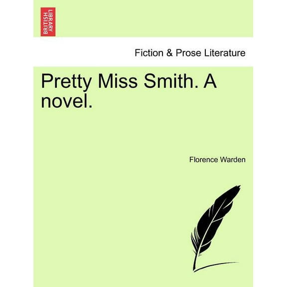 Pretty Miss Smith. A Novel. (Paperback)