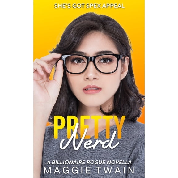 Pretty Nerd : A Billionaire Rogue Novella (Paperback)