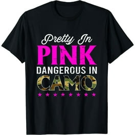 Pretty Pink Dangerous Camo T Shirt Hunting Girl Pretty Pink Dangerous Camo T Shirt Hunting Girl