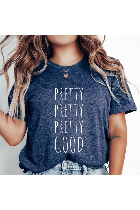Pretty Pretty Pretty Good Funny Quote Larry Tee Shirt NAVY Unisex S-5XL Hot Trending Shirt