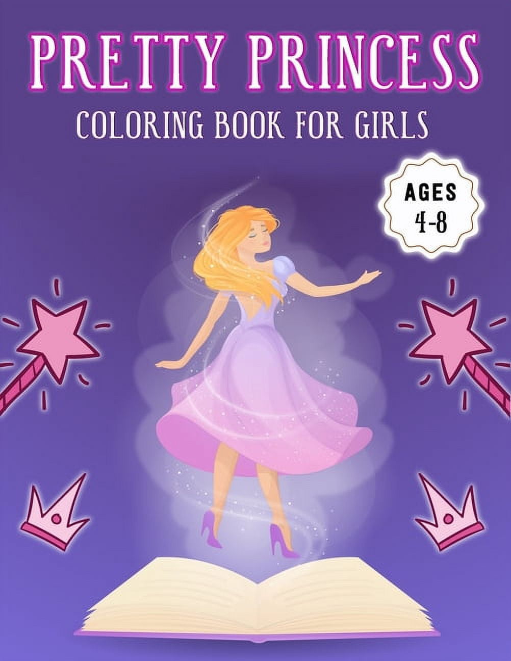 Pretty Princess Coloring Book for Girls Ages 4-8 : Amazing Featuring ...