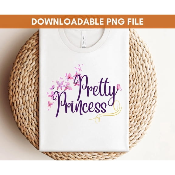 Pretty Princess File , Girl Shirt Sublimation Design, Cute Butterfly Printable, Iron On Clipart, File All Size S-5XL
