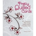 thumbnail image 1 of Pretty Quilled Cards : 25+ Creative Designs for Greetings & Celebrations, 1 of 2