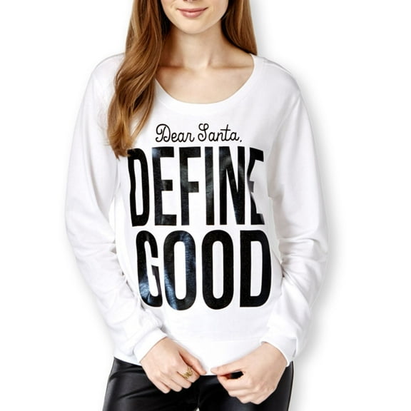 Pretty Rebellious Clothing Womens Define Good Sweatshirt, White, Juniors, Large