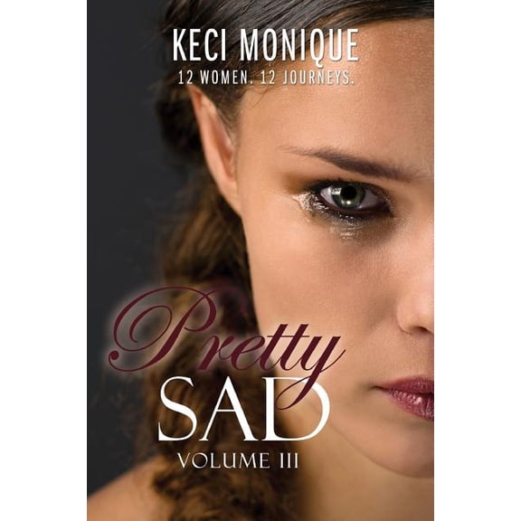 Pretty Sad Volume III Paperback 1078162239 9781078162234 Keci Monique
