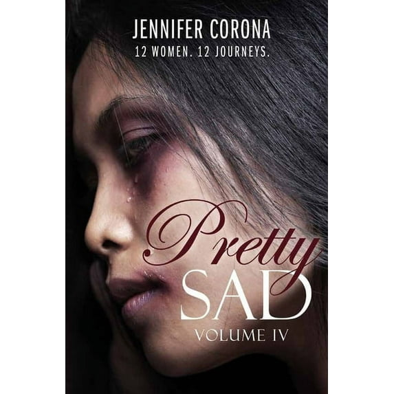 Pretty Sad Volume IV Paperback 169786175X 9781697861754 Jennifer Corona