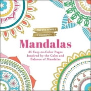 Pretty Simple Coloring: Pretty Simple Coloring: Mandalas: 45 Easy-To-Color Pages Inspired by the Calm and Balance of Mandalas (Paperback)