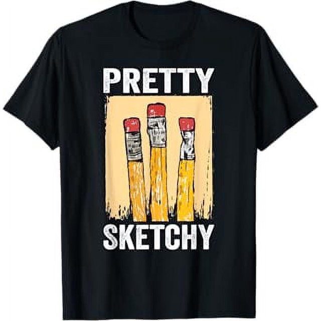 Pretty Sketchy Artist Pencils Sketch Sketching Paint Artist TShirt