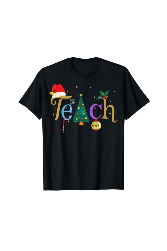 Pretty Teacher's Christmas TEACH Holiday Teachers T-Shirt